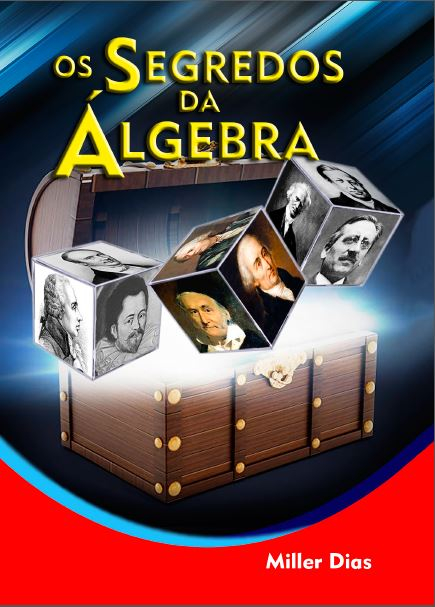 Os Segredos da Álgebra para IME ITA - Miller Dias