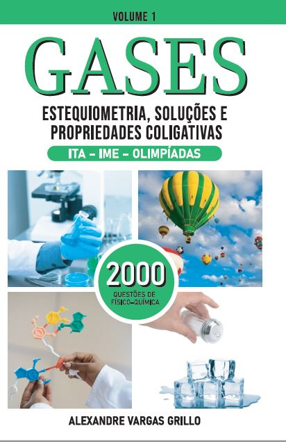 Gases, estequiometria, soluções e propriedades coligativas ITA - IME - Olimpíadas