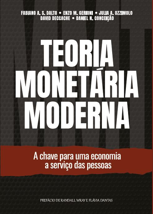 Teoria Monetária Moderna - a Chave Para uma Economia a Serviço das Pessoas