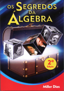 Os Segredos da Álgebra para IME ITA - Miller Dias - Volume 1 - 2ª Edição 