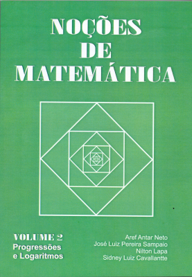 Noções de Matemática Vol 2 - Progressões e Logaritmos 