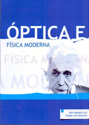 Óptica e Física Moderna - Adir Moysés (Ensino Médio)
