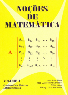 Noções de Matemática Vol. 4 - Combinatória, Matrizes e Determinantes